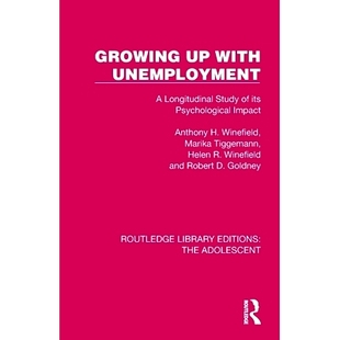 预订 Growing Up with Unemployment: A Longitudinal Study of its Psychological Impact 与失业一起成长:其心理影响的纵向研究