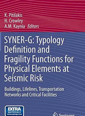 【预订】SYNER-G: Typology Definition and Fragility Functions for Physical Elements at Seismic Risk