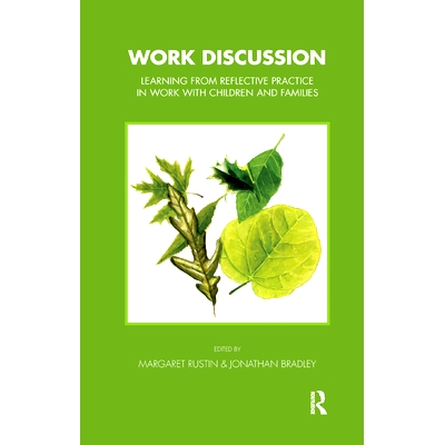 预订 Work Discussion: Learning from Reflective Practice in Work with Children and Families: 9780367329853