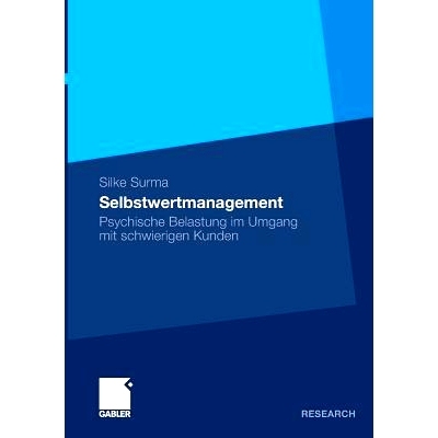 预订 Selbstwertmanagement: Psychische Belastung im Umgang mit schwierigen Kunden: 9783834932181