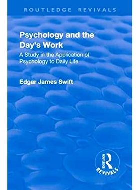 预订 Revival: Psychology and the Day’s Work (1918): A Study in Application of Psychology to Daily Life: 9781138551343