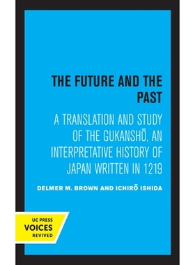 预订 The Future and the Past: A Translation and Study of the Gukansho, an Interpretative History of Japan Written in 121