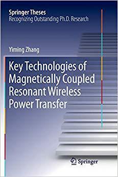 【预售】Key Technologies of Magnetically-Coupled Resonant Wireless Power Transfer