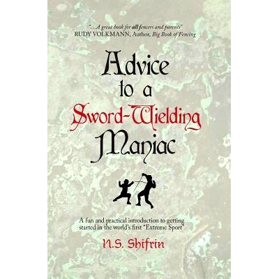 预订 Advice to a Sword-Wielding Maniac: A fun and practical introduction to getting started in the world’s first 