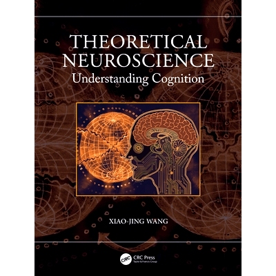 预订 Theoretical Neuroscience: Understanding Cognition 理论神经科学：解读认知: 9781032604817