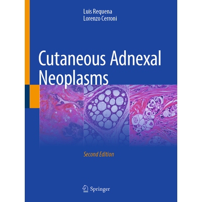 预订 Cutaneous Adnexal Neoplasms 皮肤附属器肿瘤 第2版 9783032156631