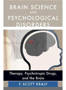 预订 Brain Science and Psychological Disorders: New Perspectives on Psychotherapeutic Treatment 脑科学与心理疾病：心理治
