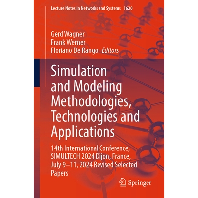 预订 Simulation and Modeling Methodologies, Technologies and Applications 14th International Conference, SIMULTECH 2024