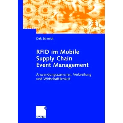 预订 RFID im Mobile Supply Chain Event Management: Anwendungsszenarien, Verbreitung und Wirtschaftlichkeit: 978383490343