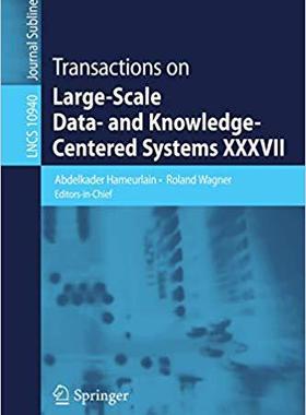 【预售】Transactions on Large-Scale Data- and Knowledge-Centered Systems XXXVII