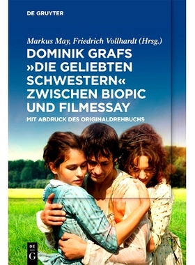 预订 Dominik Grafs Die geliebten Schwestern zwischen Biopic und Filmessay: Mit Abdruck des Originaldrehbuchs 多米尼克-格