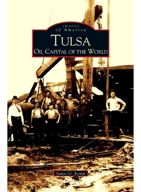 预订 Tulsa: Oil Capital of the World: 9781531619114