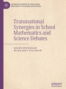 【预订】Transnational Synergies in School Mathematics and Science Debates