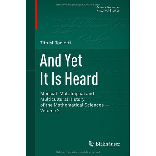 预订 And Yet It Is Heard Musical, Multilingual and Multicultural History of the Mathematical Sciences - Volume 2 依然听
