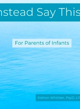 预订 Instead Say This...For Parents of Infants: 9781087887791