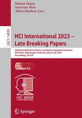 [预订]Hci International 2023 - Late Breaking Papers: 25th International Conference on Human-Computer Inter 9783031480560
