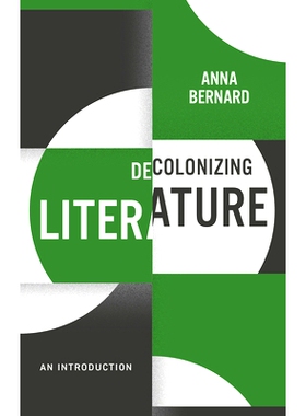 预订 Decolonizing Literature: An Introduction 文学的非殖民化：课程的非殖民化导论（精装）: 9781509544622