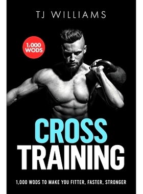 预订 Cross Training: 1,000 Wod’s to Make You Fitter, Faster, Stronger: 9781515031376