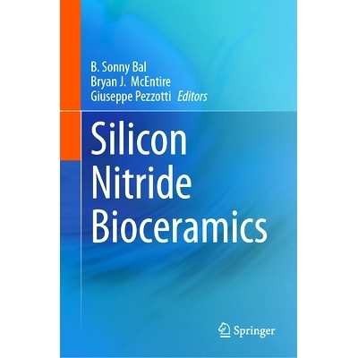 预订 Silicon Nitride Bioceramics 氮化硅生物陶瓷: 9783031670466