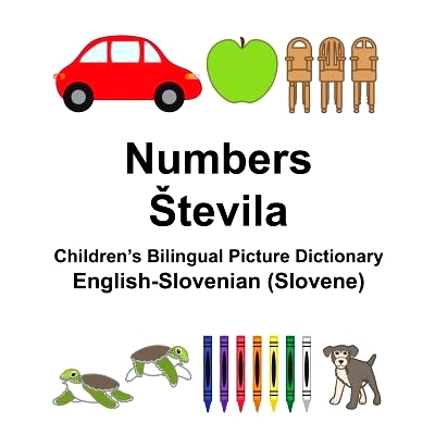 预订 English-Slovenian (Slovene) Numbers/Stevila Children’s Bilingual Picture Dictionary: 9781981659210