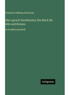 预订 Also sprach Zarathustra; Ein Buch für Alle und Keinen: in Großdruckschrift: 9783563718247
