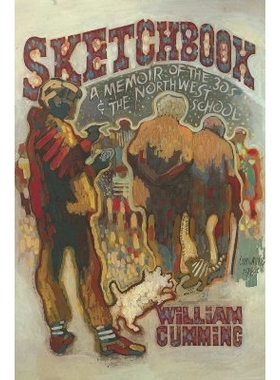 预订 Sketchbook: A Memoir of the 1930s and the Northwest School: 9780295985602