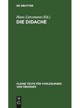 预订 Die Didache: Mit kritischem Apparat: 9783111000572