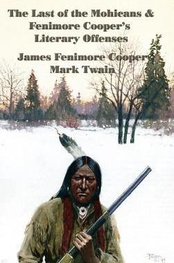 [预订]The Last of the Mohicans & Fenimore Cooper’s Literary Offenses 9781515437338
