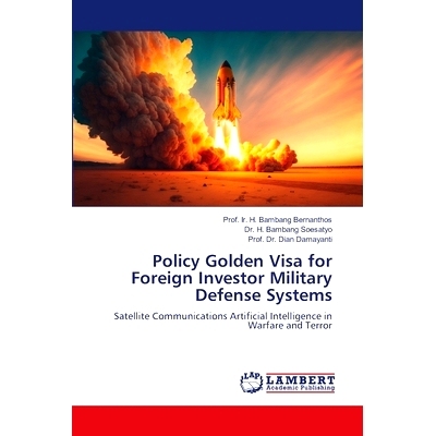 预订 Policy Golden Visa for Foreign Investor Military Defense Systems: 9786207805778