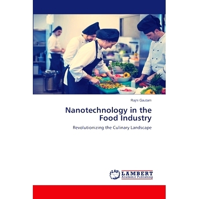 预订 Nanotechnology in the Food Industry 纳米技术在食品工业中的应用: 9786207461615