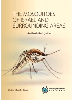 预订 The mosquitoes of Israel and surrounding areas: An illustrated guide 以色列及周边地区的蚊子：图解指南: 978908686360