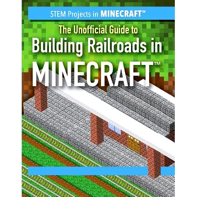 预订 The Unofficial Guide to Building Railroads in Minecraft(r): 9781508169338