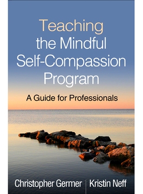 预订 Teaching the Mindful Self-Compassion Program: A Guide for Professionals: 9781462539048