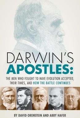 [预订]Darwin’s Apostles: The Men Who Fought to Have Evolution Accepted, Their Times, and How the Battle  9780931779824