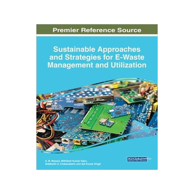 [预订]Sustainable Approaches and Strategies for E-Waste Management and Utilization 9781668475737