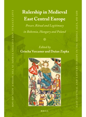 预订 Rulership in Medieval East Central Europe: Power, Ritual and Legitimacy in Bohemia, Hungary and Poland 中世纪中东欧