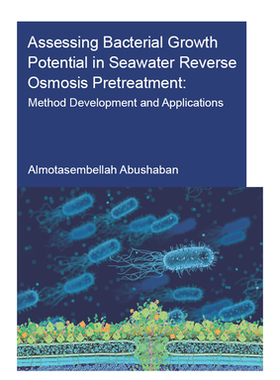 【预订】Assessing Bacterial Growth Potential in Seawater Reverse Osmosis Pretreatment