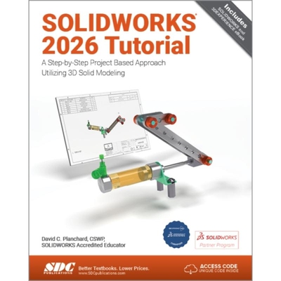 预订 SOLIDWORKS 2026 Tutorial A Step-by-Step Project Based Approach Utilizing 3D Modeling 9781630577735