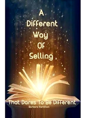 预订 A Different Way Of Selling That Dares To Be Different: 9781979380324