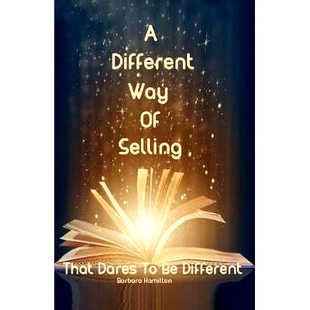 预订 A Different Way Of Selling That Dares To Be Different: 9781979380324