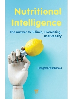 预订 Nutritional Intelligence: The Answer to Bulimia, Overeating, and Obesity: 9789815129748