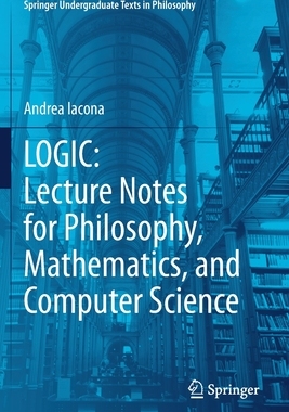 【预订】LOGIC: Lecture Notes for Philosophy, Mathematics, and Computer Scien 9783030648138
