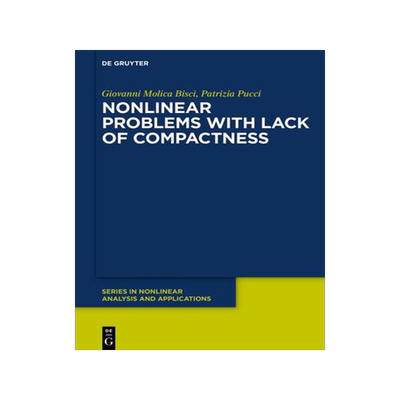 [预订]Nonlinear Problems with Lack of Compactness 9783110648867