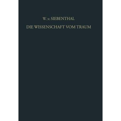 预订 Die Wissenschaft vom Traum Ergebnisse und Probleme: Eine Einführung in die Allgemeinen Grundlagen: 9783662067017