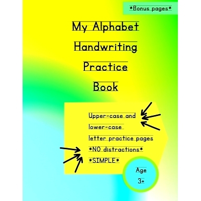 预订 My Alphabet Handwriting Practice Book: Uppercase and lowercase letters practice pages / * distractions / Simple wo
