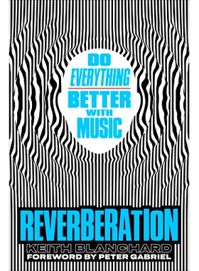 Reverberation: Do Everything Better with Music 混响：有了音乐，一切*会变得更好: 9781419761898