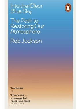 预订 Into the Clear Blue Sky: The Path to Restoring Our Atmosphere 迈向蔚蓝天空：恢复大气之路: 9780141996141