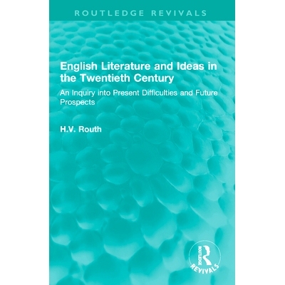 预订 English Literature and Ideas in the Twentieth Century: An Inquiry into Present Difficulties and Future Prospects 20