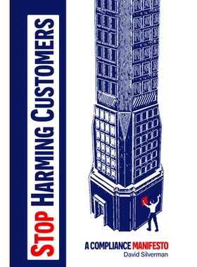 预订 Stop Harming Customers: A Compliance Manifesto 停止伤害客户：合规宣言: 9781637425398