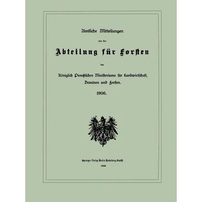 预订 Amtliche Mitteilungen aus der Abteilung für Forsten des Königlich Preußischen Ministeriums für Landwirtschaft,